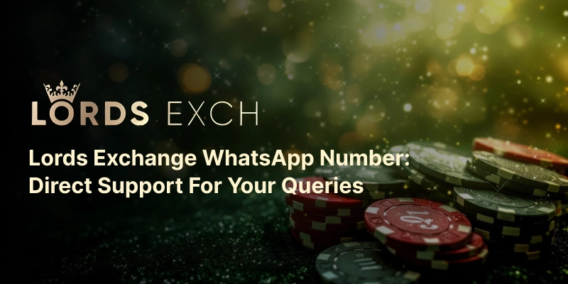 Lords Exchange WhatsApp Number: Direct Support for Your Queries