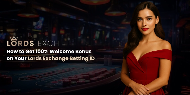 How to Get 100% Welcome Bonus on Your Lords Exchange Betting ID
